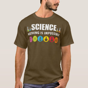 T-shirt Science nothing is impossible scientist costume ad