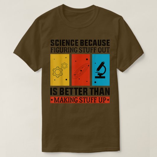 T-shirt Science Parce Que Comprendre La Science Enseignant (Design devant)