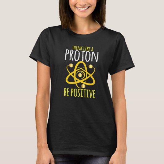 T-shirt Science Proton Pensez Comme Un Proton Enseignant É (Devant)