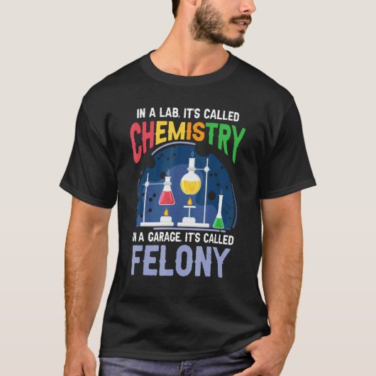 T-shirt Science Pun Chimiste Dans un laboratoire appelé ch (Devant)