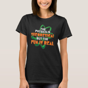 T-shirt Science Réelle Physique Théorique Chimiste