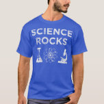 T-shirt Science Rocks Chemistry Physics & Biology Teachers<br><div class="desc">Science Rocks Chemistry Physics & Biology Teachers Students Premium 2121 .</div>