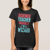 T-shirt Science Teacher Basically im a Wizard (Devant)