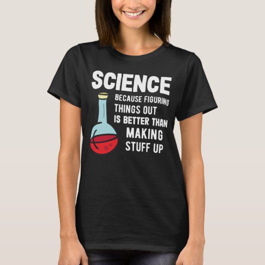 T-shirt Science Tutor Science Parce Qu'Il Comble Tout (Devant)