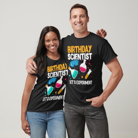 T-shirt Scientifique d'anniversaire Expérimentons la scien (Unisexe)