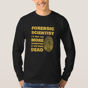 T-shirt Scientifique médico-légal Étudiant en science médi