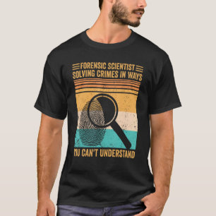 T-shirt Scientifique médico-légal Résoudre les crimes Preu