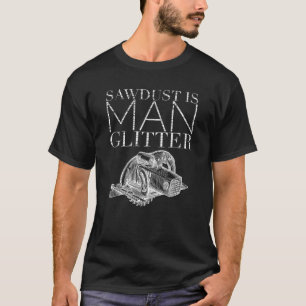 T-shirt Sciure est l'homme paillettes artisan ébéniste Top