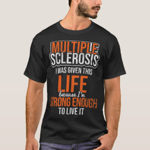 T-shirt Sclérose en plaques Vie Suffisamment forte Sensibi