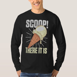 T-shirt Scoop It Is Ice Cream Pun Sweet Foodies Dessert Lo