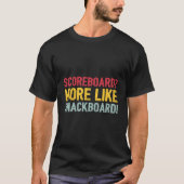 T-shirt Scoreboard Plutôt Comme Snackboard ! Retro Funny S (Devant)