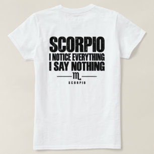 T-shirt Scorpio I Notice Everything I Say Nothing