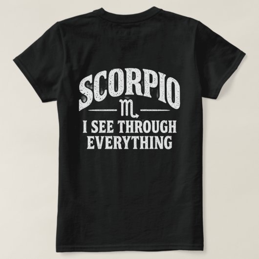 T-shirt Scorpio I See Through Everything (Design dos)