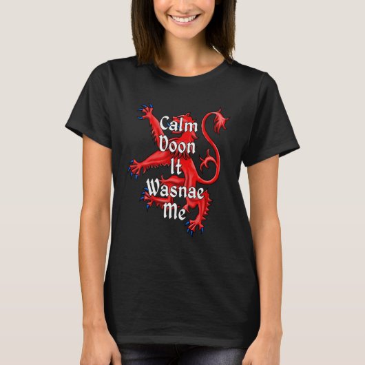 T-shirt Scotland Calm Doon It Wasnae Me Scottish Lion (Devant)
