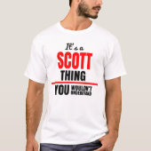 T-shirt Scott ce que tu ne comprendrais pas nom (Devant)