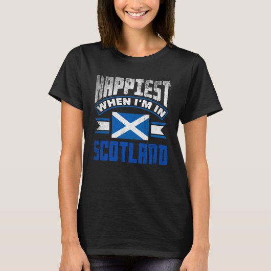 T-shirt Scottish Scotland Scottish Flag Happiest When Im I (Devant)