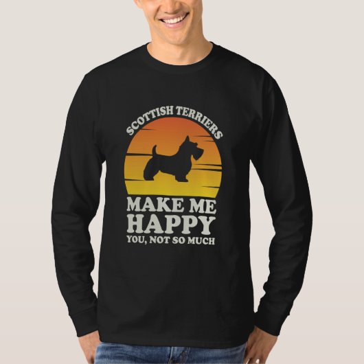 T-shirt Scottish Terriers Make Me Happy Clothes Scottish T (Devant)