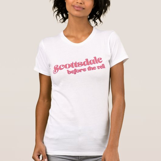 T-shirt Scottsdale avant la Bachelorette du Voile (Devant)