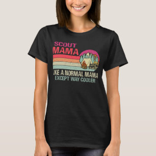 T-shirt Scout Mama Comme Une Maman Normale Sauf Way Glaciè