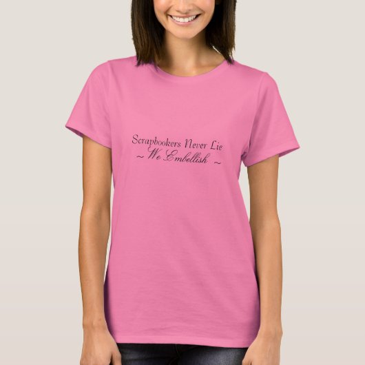 T-shirt Scrapbookers ne se trouvent jamais (Devant)