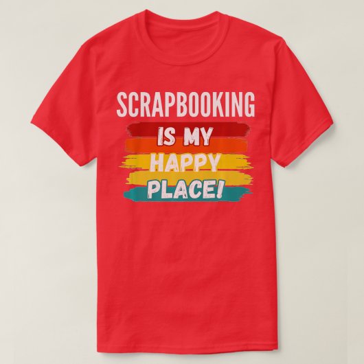 T-shirt Scrapbooking Lover, Scrapbooking Est Mon Endroit H (Design devant)