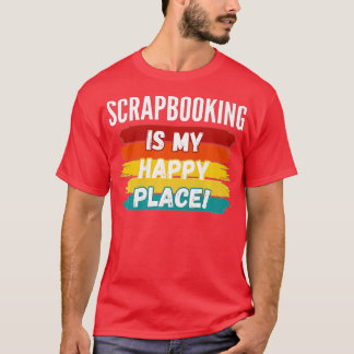 T-shirt Scrapbooking Lover, Scrapbooking Est Mon Endroit H