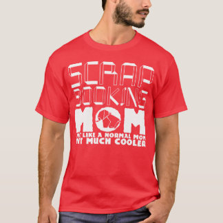 T-shirt Scrapbooking Maman Jointure Scrapbook Mère drôle