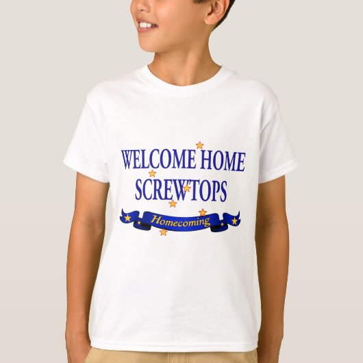 T-shirt Screwtops à la maison bienvenu (Devant)