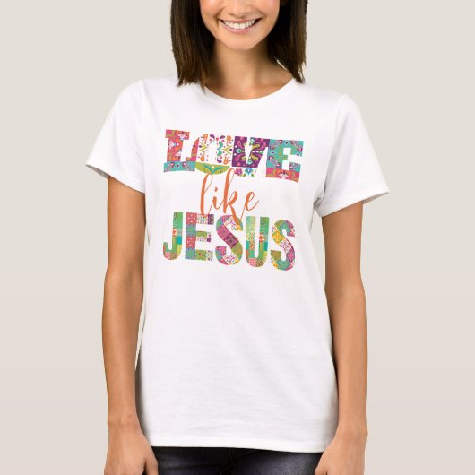 T-shirt Script coloré Amour comme Jésus (Devant)