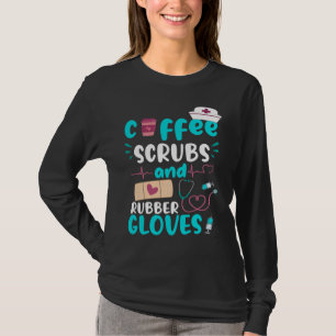 T-shirt SCRUBS DE CAFÉ RUBBER GLOVES RN Infirmière inscrit