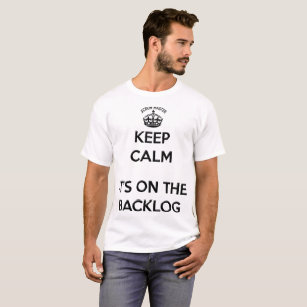 T-shirt Scrum Master Keep Calm, It on the backlog