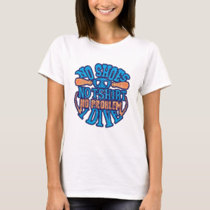 T-shirt Scuba Diver Pas de chaussures Pas de chemise Pas d