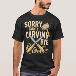 T-shirt Sculpteur sur bois Sculpture sur bois Sculpture su