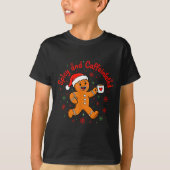 T-shirt Scy And Caffeinated Coffee Men Women Gingerbread C (Devant)