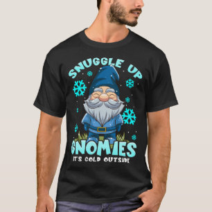 T-shirt Se blottir Gnomies Il fait froid dehors  Gnome de 