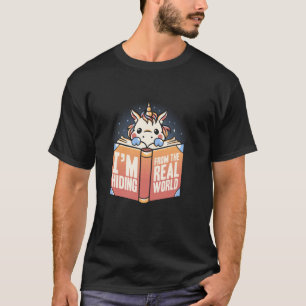 T-shirt Se cacher du monde réel Licorne drôle Punir la fan