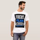 T-shirt se concentrer, planifier, réussir  (Devant entier)