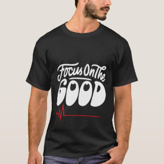 T-shirt Se concentrer sur le bien