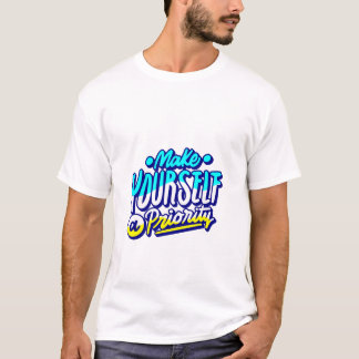 T-shirt se donner la priorité conception motivationnelle