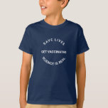 T-shirt Se faire vacciner, la science est vraiment sauver<br><div class="desc">Soyez vacciné,  la science est réelle,  sauvez des vies cool T-shirt moderne avec texte entièrement personnalisable. bleu et blanc</div>
