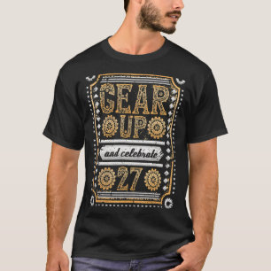 T-shirt Se Lever Et Célébrer 27ème Anniversaire Steampunk