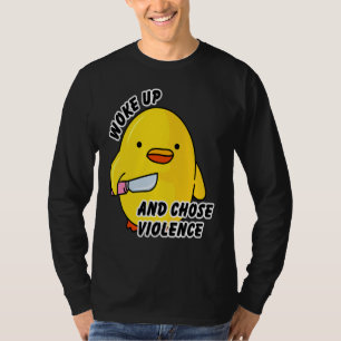 T-shirt Se réveille et choisit la violence canard avec cou