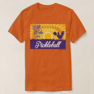 T-shirt "Se réveillera chemise pour Pickleball"