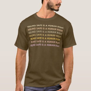 T-shirt Se sentir en sécurité est un droit humain 982