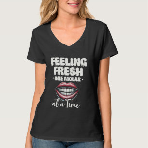 T-shirt Se sentir frais une molaire à la fois Dentaire Den