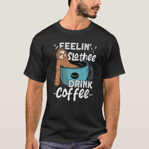 T-shirt Se sentir paresseux Boire du café Matin Endormi Fa