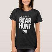 T-shirt Se Sont Mis En Chasse À L'Ours (Devant)