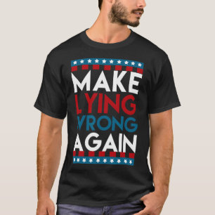 T-shirt Se tromper encore une fois contre Donald Trump Off