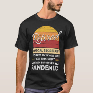 T-shirt Secrétaire médicale retraitée a travaillé toute sa