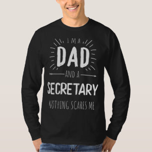 T-shirt Secrétaire Papa Rien Ne Me Fait Peur Pères Extraor